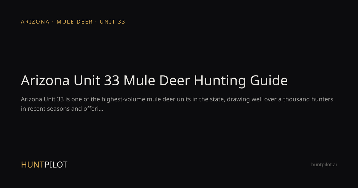 Arizona Unit 33 Mule Deer Hunting Guide | HuntPilot