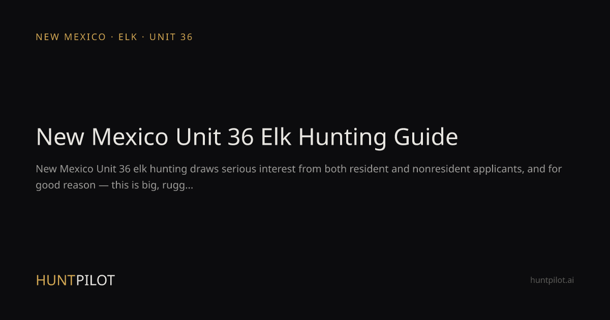 New Mexico Unit 36 Elk Hunting Guide | HuntPilot