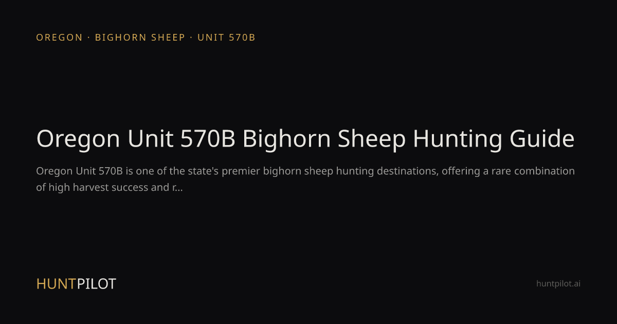 Oregon Unit 570B Bighorn Sheep Hunting Guide | HuntPilot